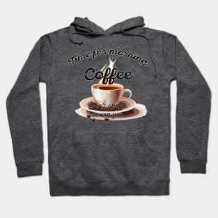 Time for morning coffee Dont speak to me yet - coffee lover Hoodie